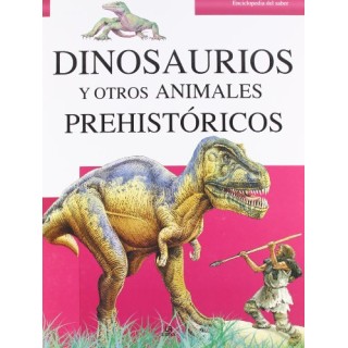 Dinosaurios y otros animales prehistóricos